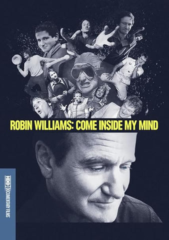 ROBIN WILLIAMS: COME INSIDE MY MIND (HBO 2019) Robin Williams, Billy Crystal. Pam Dawber, David Letterman, Steve Martin, Zak Williams