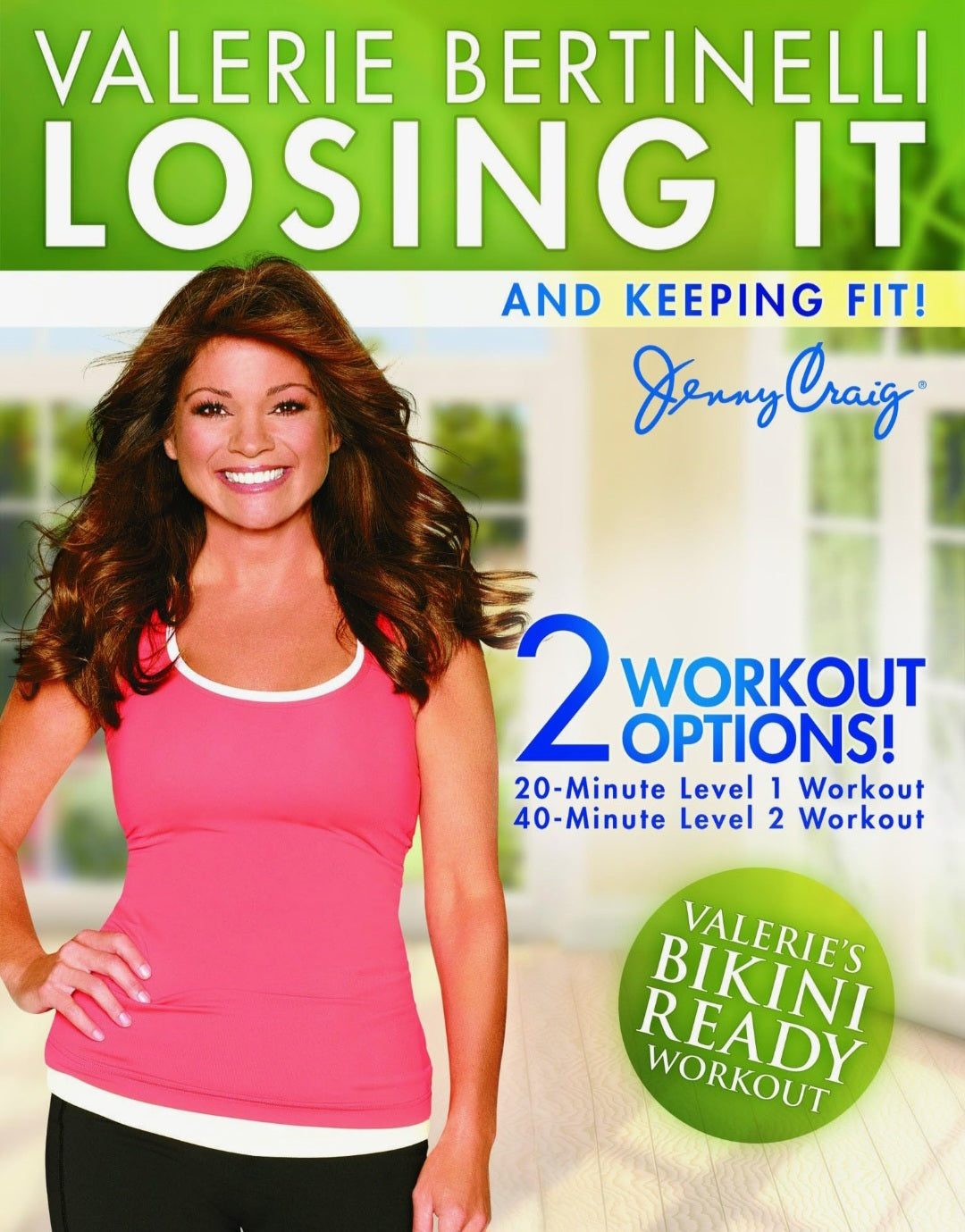 VALERIE BERTINELLI: LOSING IT AND KEEPING FIT (2009) Valerie Bertinelli