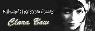 CLARA  BOW:  HOLLYWOOD’S  LOST  SCREEN  GODDESS - Rewatch Classic TV