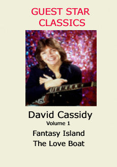 GUEST STAR CLASSICS: DAVID CASSIDY - VOLUME 1: FANTASY ISLAND/THE LOVE BOAT (ABC 1980)
