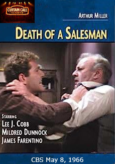 DEATH OF A SALESMAN (CBS 5/8/66) Lee J. Cobb, Gene Wilder, Mildred Dunnock, James Farentino, Karen Steele, George Segal, Marge Redmond, Bernie Kopell, Stanley Adams, June Foray