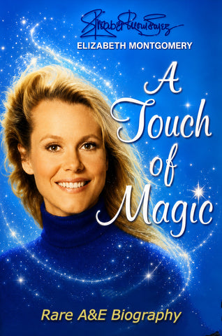 ELIZABETH MONTGOMERY: A TOUCH OF MAGIC (A&E 2/15/99) VERY RARE!!! HARD TO FIND!!! Robert Foxworth, William Asher, Erin Murphy, Sandra Gould, Liz Sheridan, Dominick Dunne, Bill Asher, Rebecca Asher