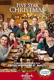 FIVE STAR CHRISTMAS (HALLMARK 11/5/17) Bethany Joy Lenz, Victor Webster, Robert Wisden, Laura Soltis, Jay Brazeau, Grace Beedie, Blair Penner, Barbara Patrick,  Paula Shaw