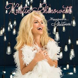 HAPPINESS IS...CHRISTMAS! (2021) Kristen Chenoweth