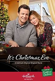 IT'S CHRISTMAS, EVE (HALLMARK 2018) LeAnn Rimes, Tyler Hynes, Gwyneth Walsh, Laurie Murdoch, Eden Summer Gilmore, Lara Gilchrist, Antonio Cayonne, Alison Araya