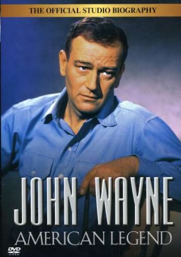 JOHN WAYNE: AMERICAN LEGEND (A&E 3/15/98)