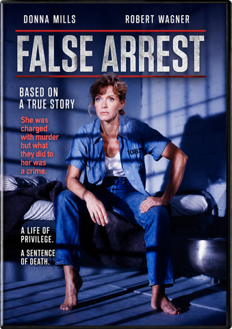 FALSE ARREST (ABC-TVM 11/3/91 & 11/6/91) Donna Mills, Robert Wagner, Steven Bauer, Brian Bonsall, Lane Smith