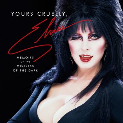 CASSANDRA PETERSON - YOURS CRUELLY, ELVIRA: MEMOIRS OF THE MISTRESS OF THE DARK (2021 Unabridged Audiobook) Cassandra Peterson