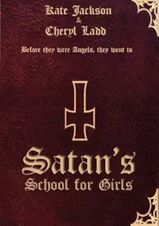 SATAN'S SCHOOL FOR GIRLS (ABC-TVM 9/19/73) Kate Jackson, Cheryl Ladd, Pamela Franklin, Lloyd Bochner, Jo Van Fleet