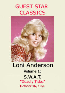 GUEST STAR CLASSICS: LONI ANDERSON – VOLUME 1: S.W.A.T. (1976) Loni Anderson,Steve Forrest, Robert Urich, Rod Perry, Mark Shera, James Coleman, Susan Dey, Christopher George, Sal Mineo, Phil Silvers, Lesley Ann Warren, Don Stroud