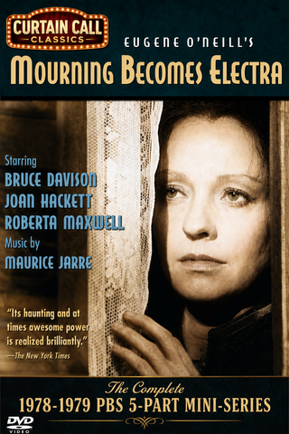 MOURNING BECOMES ELECTRA - EUGENE O'NEILL (PBS 1978) Bruce Davison, Joan Hackett, Roberta Maxwell, Deborah Offner, Peter Weller, Jeffrey DeMunn, Roberts Blossom, Stellar Bennett