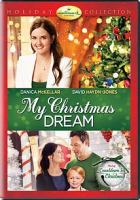 MY CHRISTMAS DREAM (HALLMARK 11/19/16) Danica McKellar, David Haydn-Jones, Deidre Hall, Christine Lee, Colleen Winton, Christian Convery, Bruce Dawson