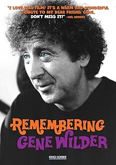 REMEMBERING GENE WILDER (2024)  Gene Wilder, Mel Brooks, Harry Connick Jr., Burton Gilliam, Carol Kane, Ben Mankiewicz, Peter Ostrum, Karen Wilder, Alan Zweibel