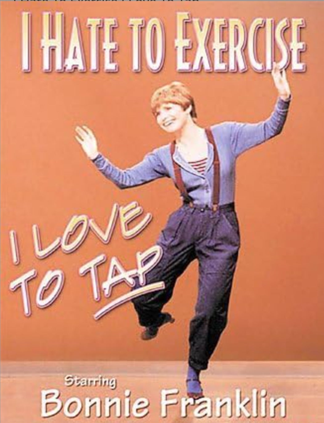 BONNIE FRANKLIN: I HATE TO EXERCISE, I LOVE TO TAP (1984) Bonnie Fraklin