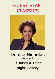 GUEST STAR CLASSICS: DENISE NICHOLAS: VOLUME 1 - It Takes A Thief / The Night Gallery