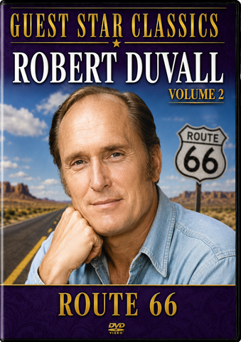 ROBERT DUVALL – VOLUME 2: ROUTE 66 (CBS 1961/1963) Robert Duvall, Martin Milner, George Maharis, Lois Nettleton, Diana Millay