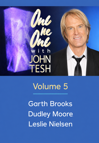 ONE ON ONE WITH JOHN TESH - DISC 5 (1991-92 NBC Daytime) Garth Brooks, Dudley Moore, Leslie Nielsen