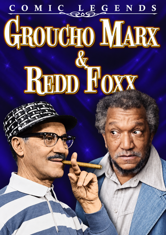 COMEDY LEGENDS: GROUCHO MARX & REDD FOXX