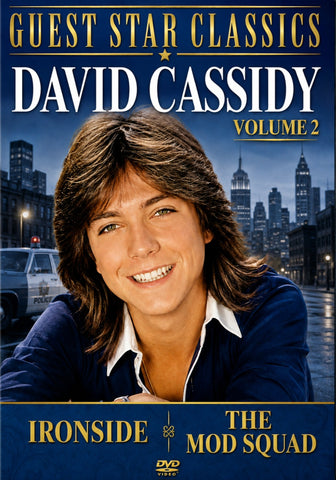 DAVID CASSIDY - VOLUME 2: IRONSIDE/THE MOD SQUAD (1969/1970) David Cassidy, Raymond Burr, Don Mitchell, Michael Cole, Clarence Williams III, Peggy Lipton