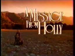 A MESSAGE FROM HOLLY (CBS TVM-12/13/92) - Rewatch Classic TV - 1