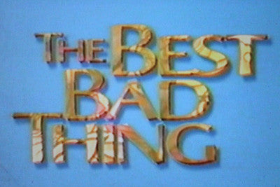 BEST BAD THING, THE (PBS-TVM 5/5/97) - Rewatch Classic TV - 1