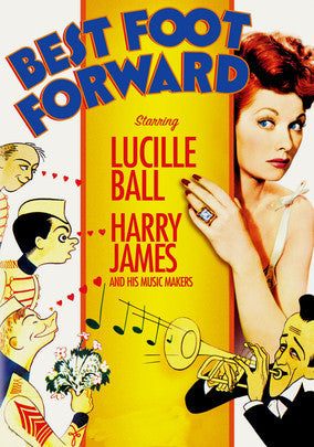 BEST FOOT FORWARD – Lucille Ball/Harry James (1943)