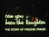 CAN YOU HEAR THE LAUGHTER? THE STORY OF FREDDIE PRINZE (CBS 9/11/79)