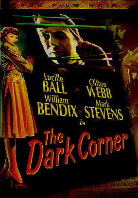 THE DARK CORNER – Mark Stevens/Lucille Ball (1946)