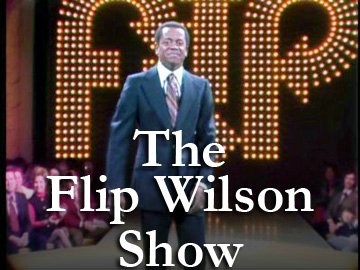 THE FLIP WILSON SHOW - COLLECTION OF 30 MIN EPISODES