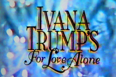 “FOR LOVE ALONE: THE IVANA TRUMP STORY” (CBS-TVM 1/7/96) - Rewatch Classic TV - 1