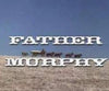 FATHER MURPHY – THE COMPLETE SERIES (NBC 1981-83) RARE!!! Merlin Olsen, Moses Gunn, Katherine Cannon, Timothy Gibbs