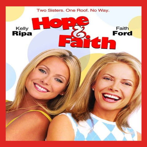 HOPE & FAITH - THE COMPLETE SERIES (ABC 2003-06) EXCELLECT QUALITY Kelly Ripa, Faith Ford, Ted McGinley, Megan Fox, Macey Cruthird, Paulie Litt