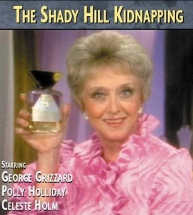 THE SHADY HILL KIDNAPPING (PBS 1/12/82) Celeste Holm/Polly Holliday