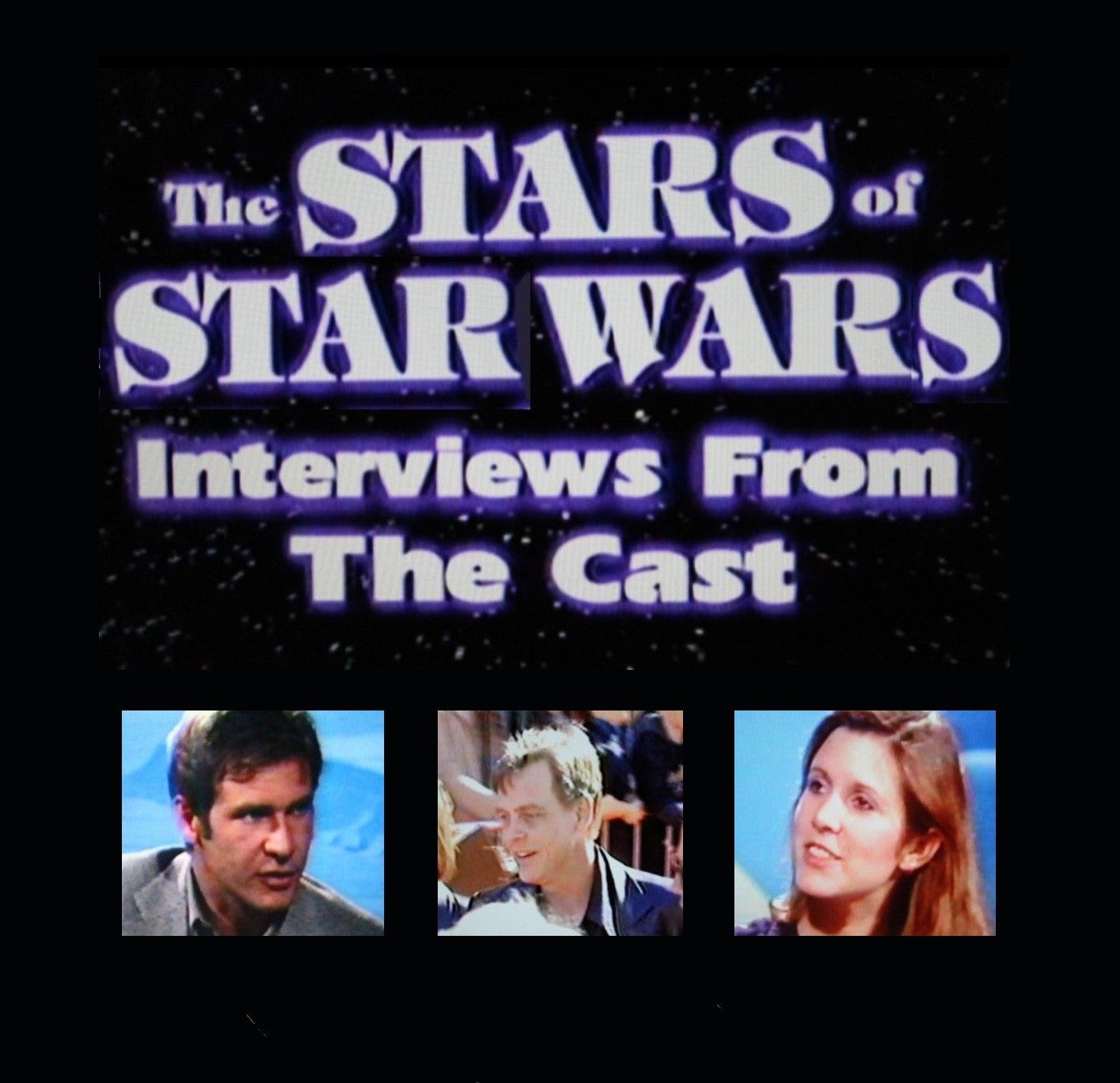 THE STARS OF STAR WARS: INTERVIEWS FROM THE CAST (1999)