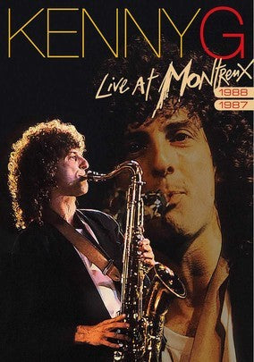 KENNY G: LIVE AT MONTREUX: 1987 & 1988
