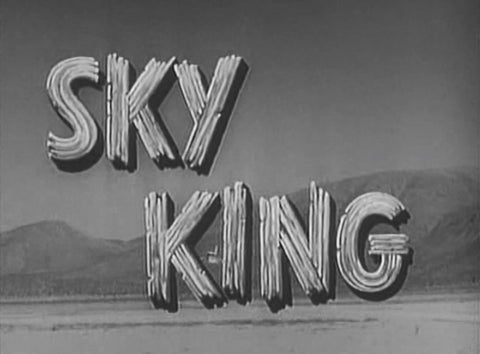 SKY KING – THE COMPLETE SERIES (NBC 1952-59) EXCELLENT QUALITY!!! Kirby Grant, Gloria Winters, Ron Hagerthy