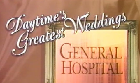 GENERAL HOSPITAL GREATEST WEDDINGS (1993) Anthony Geary, Genie Francis, Jackie Zeman, Brad Maule, John Beradino, Rachel Ames, Jack Wagner, Kristina Wagner, John Reilly, Sharon Wyatt, Stuart Damon, Lynn Herring