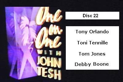ONE ON ONE WITH JOHN TESH DISC 22 (1991-92 NBC Daytime)-Tony Orlando, Toni Tennille, Tom Jones, Debby Boone