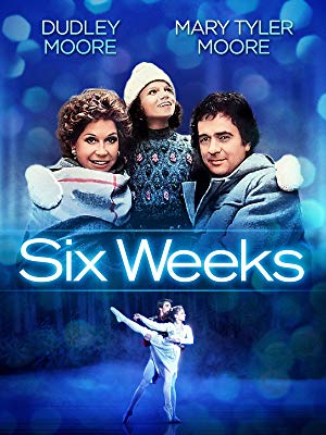 SIX WEEKS (1982) RARE - HARD TO FIND FILM!!! MARY TYLER MOORE - DUDLEY MOORE