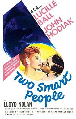 TWO SMART PEOPLE – Lucille Ball/John Hodiak/Lloyd Nolan (1946)