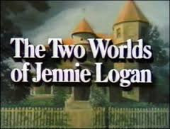 TWO WORLDS OF JENNIE LOGAN (CBS-TVM 10/31/79) - Rewatch Classic TV - 1
