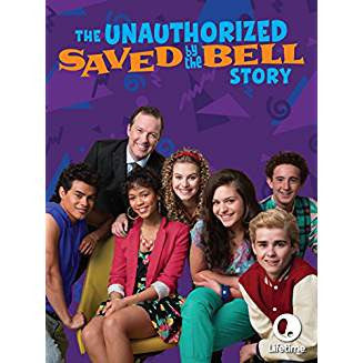 THE UNAUTHORIZED SAVED BY THE BELL STORY (Lifetime 9/1/14)