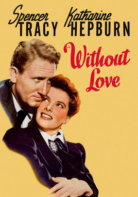 WITHOUT LOVE - Spencer Tracy/Katharine Hepburn/Lucille Ball (1945)