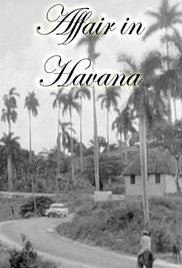AFFAIR IN HAVANNA (1957)